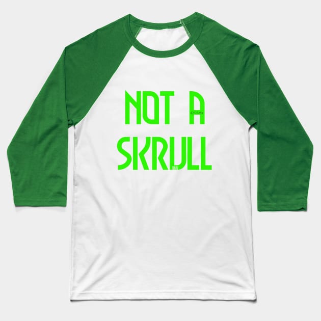 Not A Skrull? Baseball T-Shirt by ChangoATX